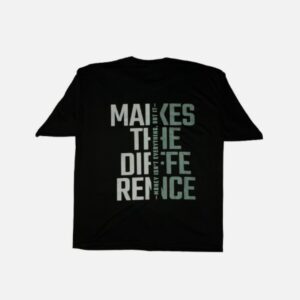“J WEARS MAKE THE DIFFERENCE TEE “